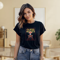 Thumbnail for Guess What T-shirt