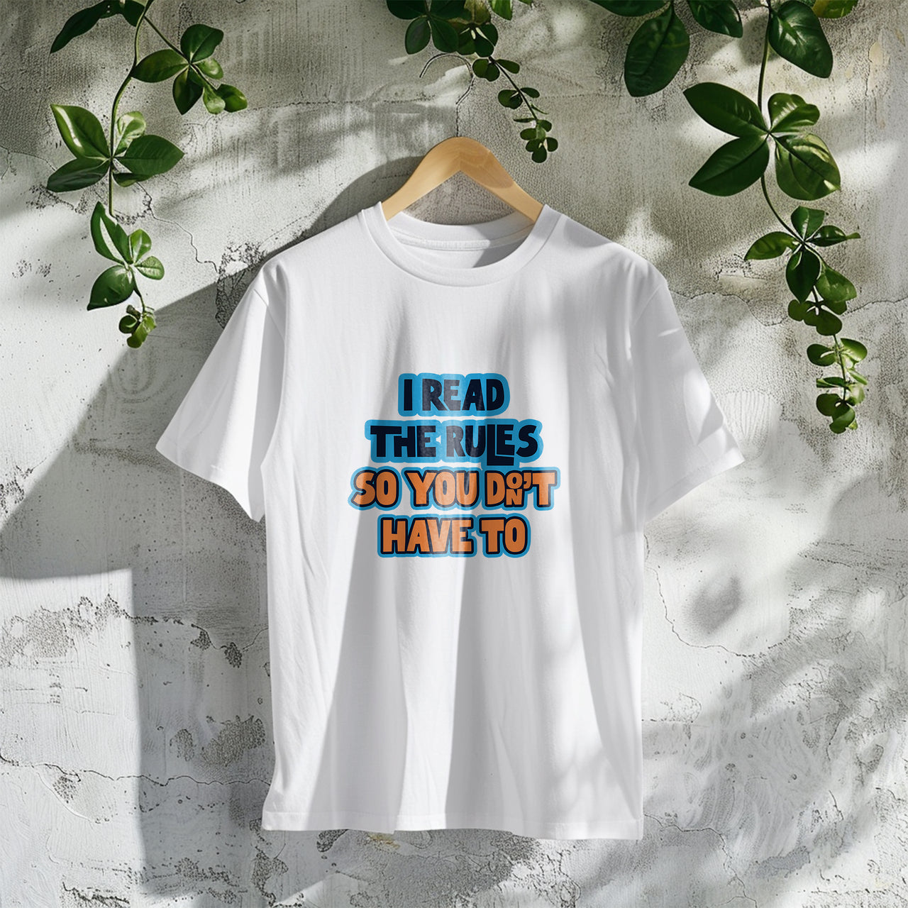 I Read The Rules So You Don't Have To T-shirt