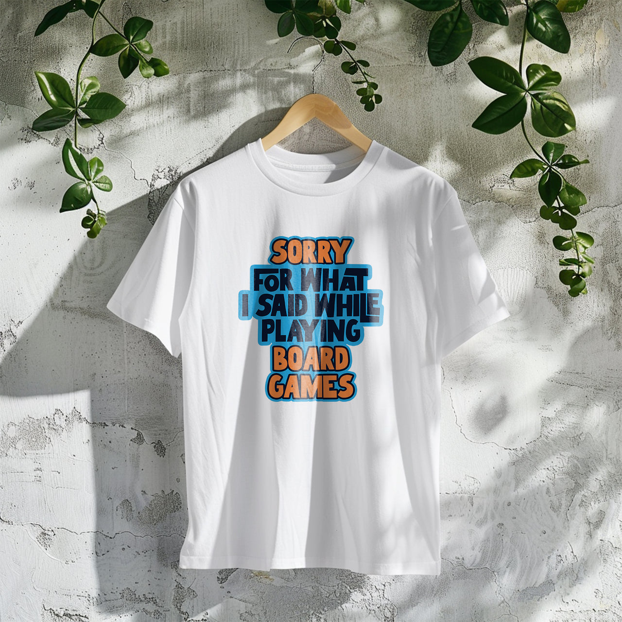 Sorry For What I Said While Playing Board Games T-shirt